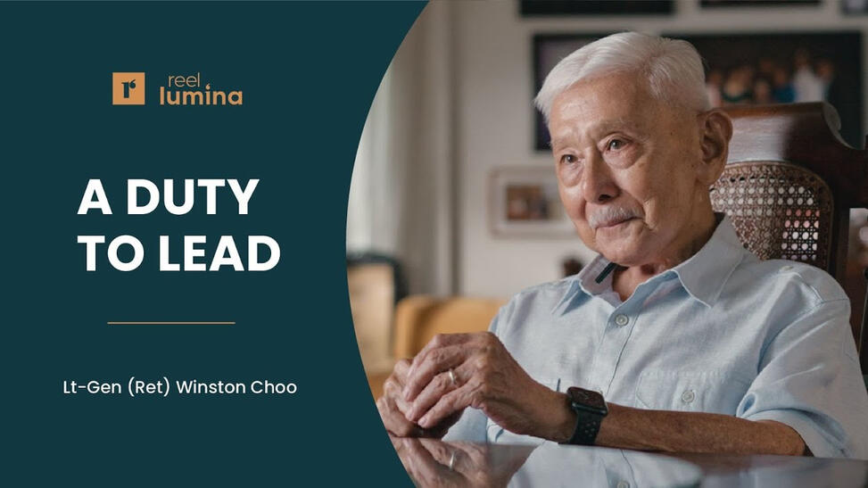 A Duty to Lead - Lt Gen (Ret) Winston Choo - A Leadership Documentary by Reel Lumina