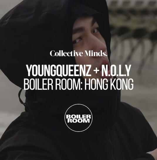YoungQueenz &amp; N.O.L.Y Newly Added - Boiler Room: Hong Kong