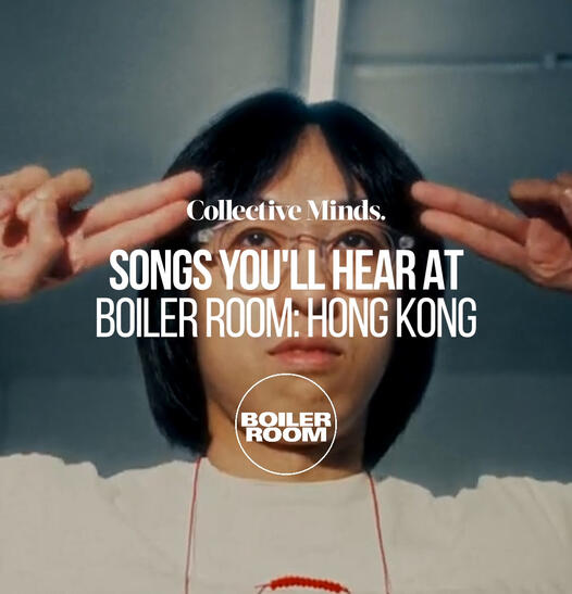 Songs You'll Hear At Boiler Room: Hong Kong